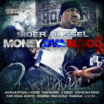 Money Ova Blood by Sider Hussel