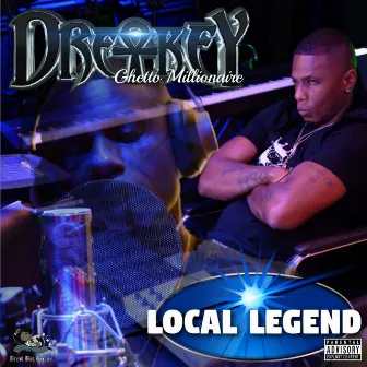 Local Legend by Dre-Key Ghetto Millionaire