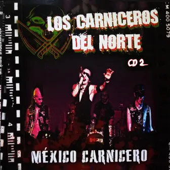 MÉXICO CARNICERO 2 by Los Carniceros Del Norte