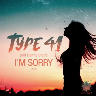 I'm Sorry 2022 by Type 41