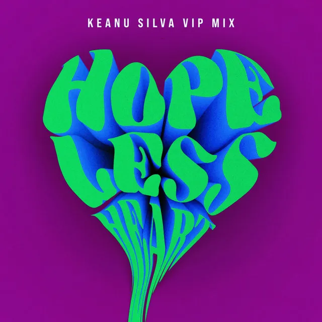 Hopeless Heart - Keanu Silva VIP Mix