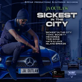 Sickest in the City by J.A.Outlaw