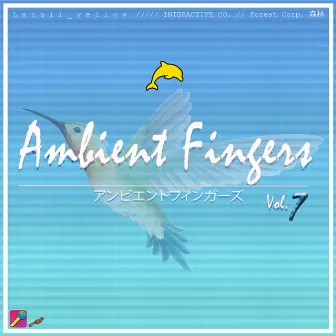 Ambient Fingers Vol. 7 by INTERACTIVE CO.