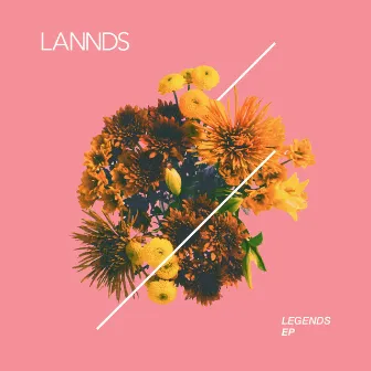 Legends EP by LANNDS