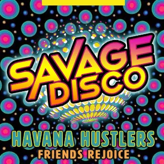 Friends Rejoice by Havana Hustlers