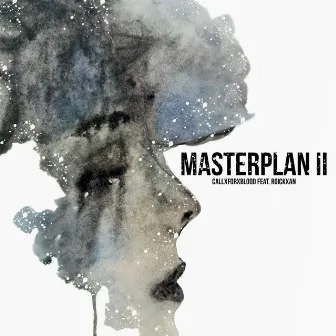 Masterplan II by CallxForxBlood