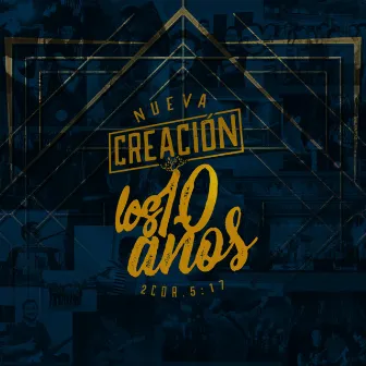 Los 10 años by Nueva Creación