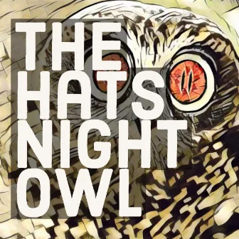 Night Owl by The Hats