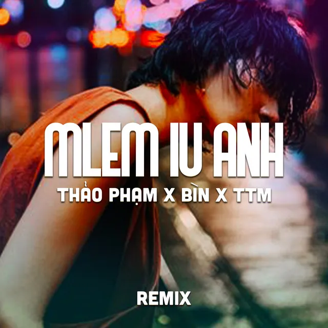 Mlem iu anh (TTM Remix)