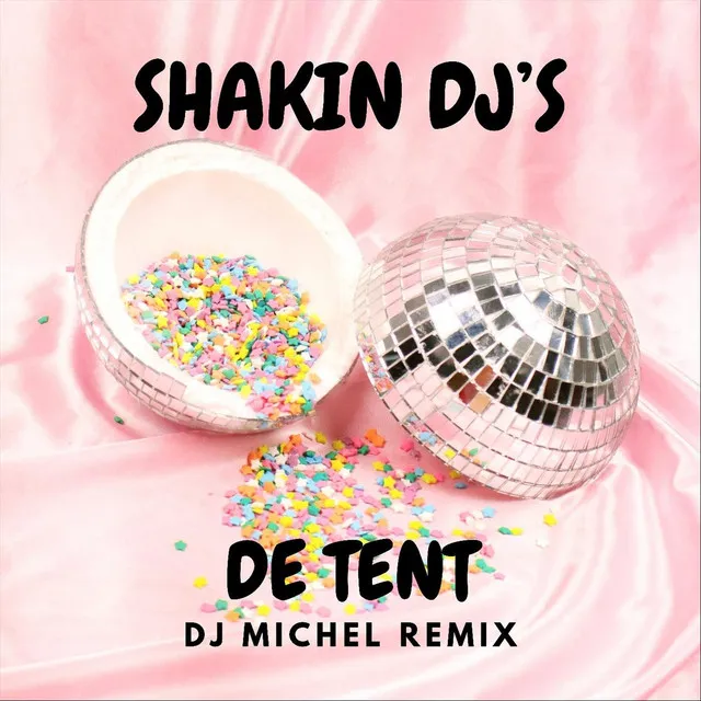 De Tent (Dj Michel Remix)