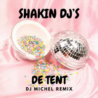 De Tent (Dj Michel Remix) by Dj Michel