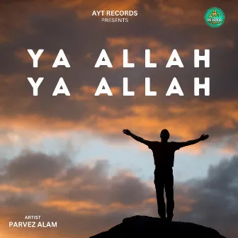 Ya Allah Ya Allah by AYT RECORDS