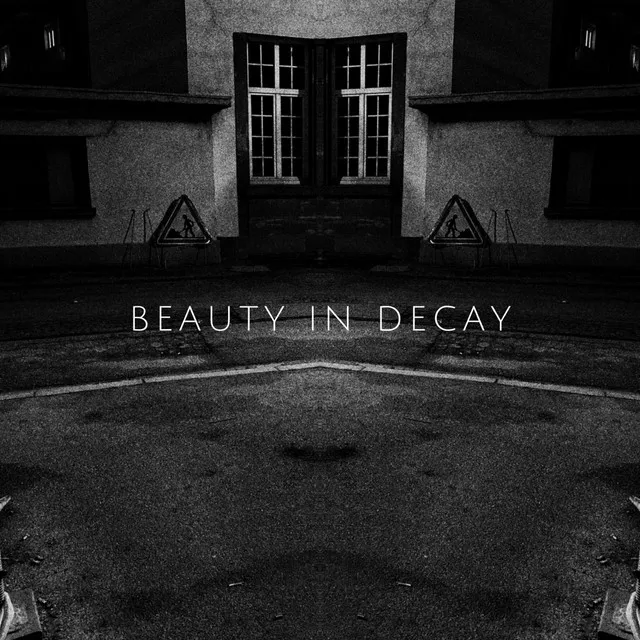 Beauty in Decay