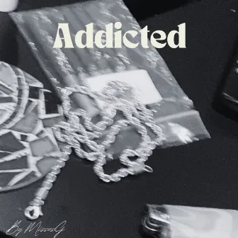 Addicted by MíssesG