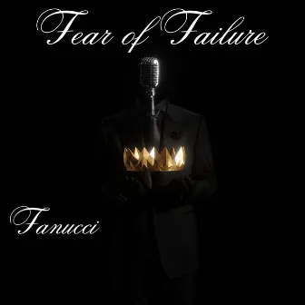 Fear of Failure by SB Fanucci