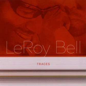 Traces by LeRoy Bell