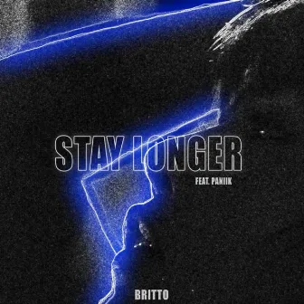 Stay Longer by Britto