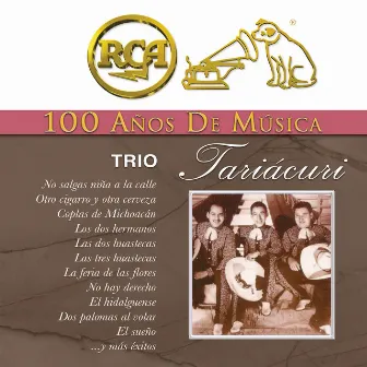 RCA 100 Años de Música - Trío Tariácuri by Trio Tariacuri