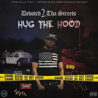 Hug the hood by Devoted 2 tha Streets