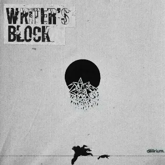 WRITER'S BLOCK by Delirium