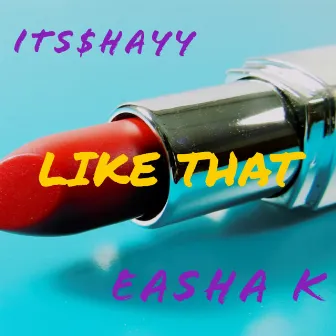 Like That by ITS$hayy