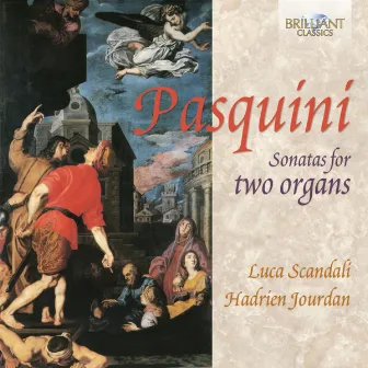 Pasquini: Sonatas for Two Organs by Luca Scandali