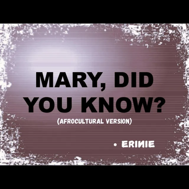 Mary did you know? - Afrocultural version