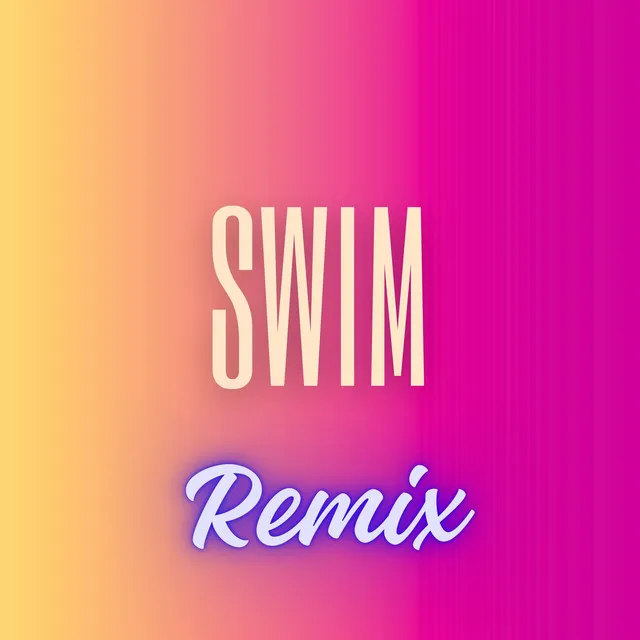 Luckily Luckily Luckily Yeah (Swim) - Remix