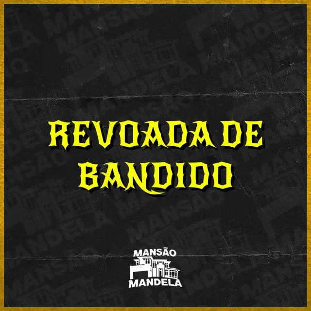 Revoada de Bandido