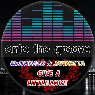 Give A Little Love by McDonald & Jannetta