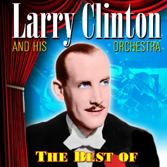 The Best Of by Larry Clinton & His Orchestra