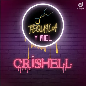 Tequila y Miel by Crishell