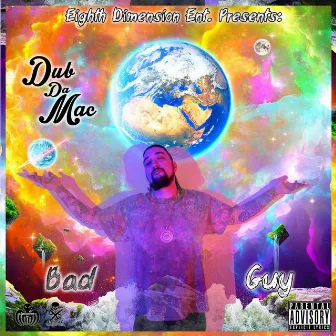 Bad Guy by Dub Da Mac