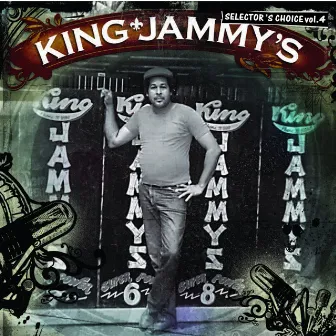 King Jammy's: Selector's Choice Vol. 4 by King Jammy