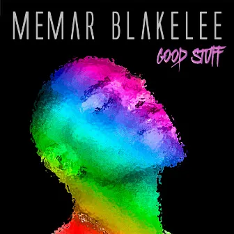 Good Stuff by Memar Blakelee