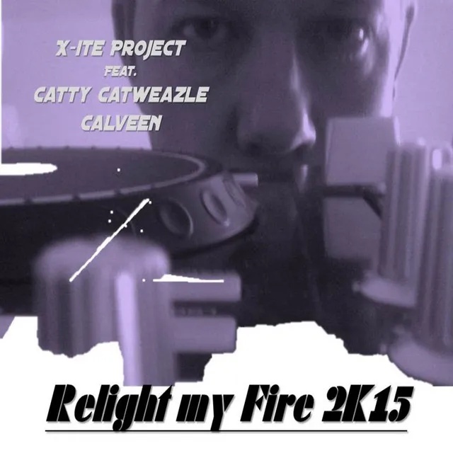 Relight My Fire (2K15)