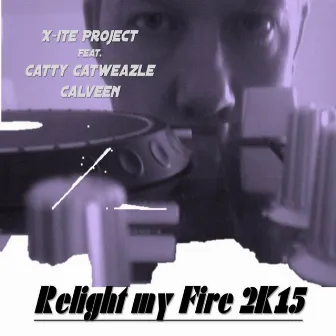 Relight My Fire (2K15) by X-ite project