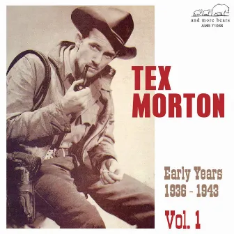 Early Years 1936-1943, Vol. 1 by Tex Morton