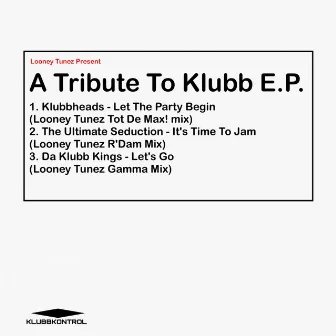 A Tribute To Klubb E.P. by Da Klubb Kings