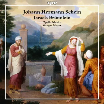 Schein: Israels Brünnlein by Opella Musica