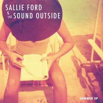 Summer EP by Sallie Ford & The Sound Outside