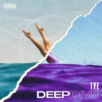 Deep Dive by TYE