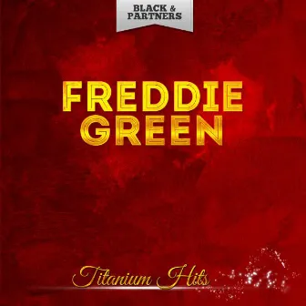 Titanium Hits by Freddie Green