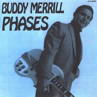 Phases by Buddy Merrill