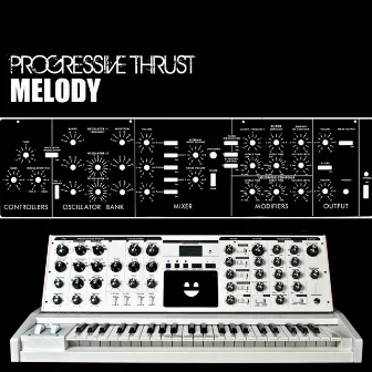 Melody by Progressive Thrust