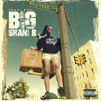 Big Shani B by Shani Boni