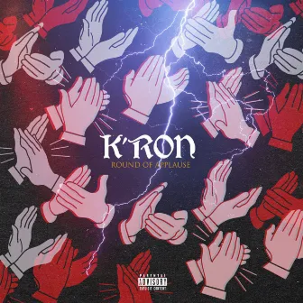 Round of Applause by K'ron