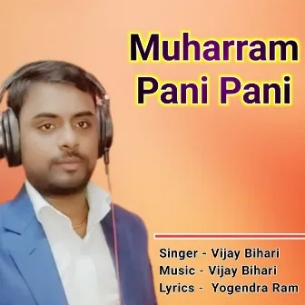 Muharram Pani Pani by Vijay Bihari