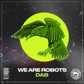 D A B by We Are Robots