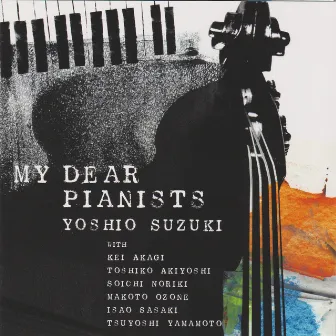 My Dear Pianists by Yoshio Chin Suzuki